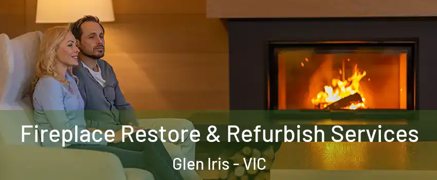 Fireplace Restore & Refurbish Services Glen Iris - VIC