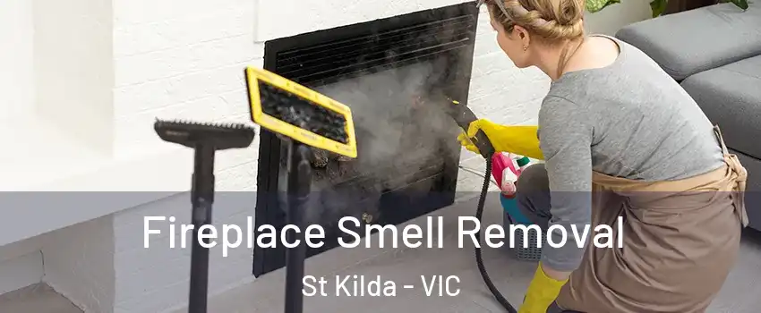 Fireplace Smell Removal St Kilda - VIC