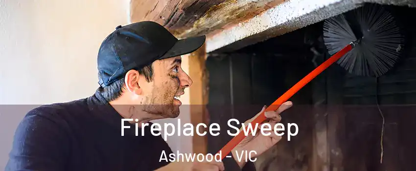 Fireplace Sweep Ashwood - VIC