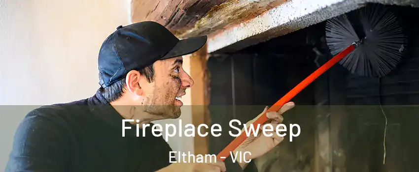 Fireplace Sweep Eltham - VIC