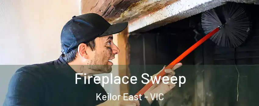 Fireplace Sweep Keilor East - VIC