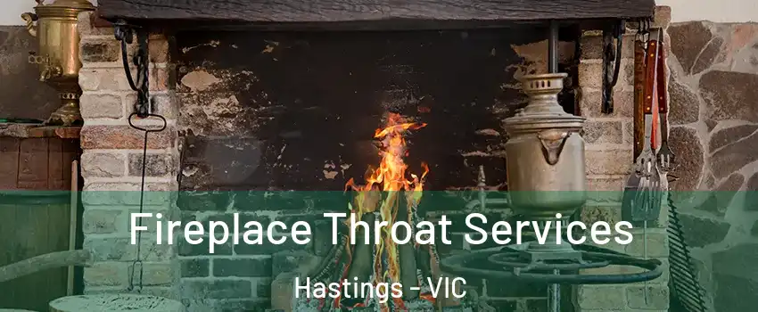 Fireplace Throat Services Hastings - VIC