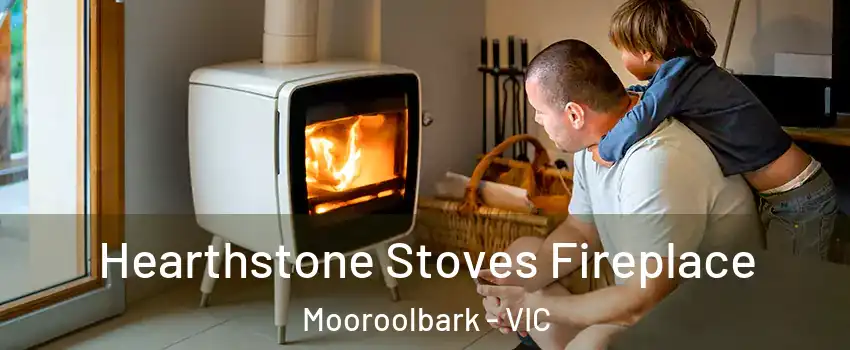 Hearthstone Stoves Fireplace Mooroolbark - VIC