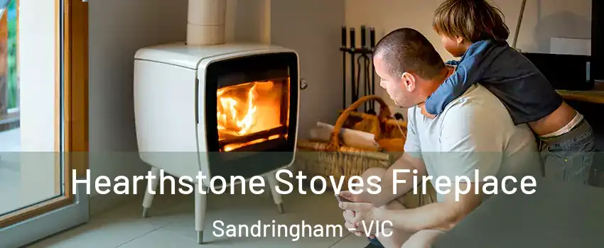 Hearthstone Stoves Fireplace Sandringham - VIC