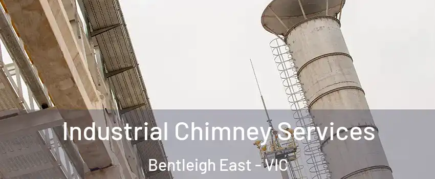 Industrial Chimney Services Bentleigh East - VIC
