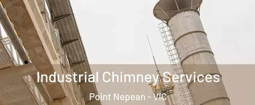 Industrial Chimney Services Point Nepean - VIC