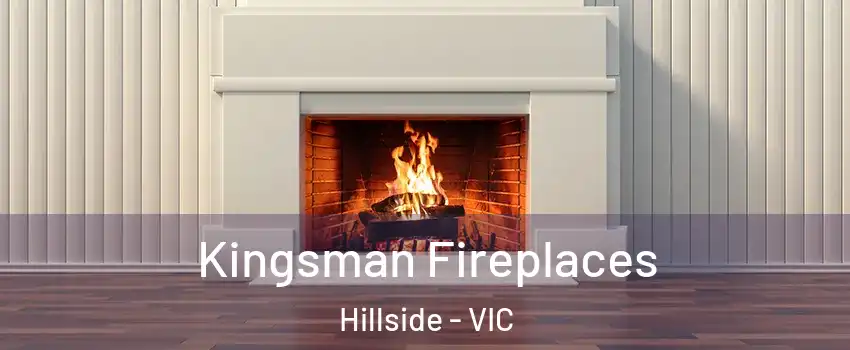 Kingsman Fireplaces Hillside - VIC