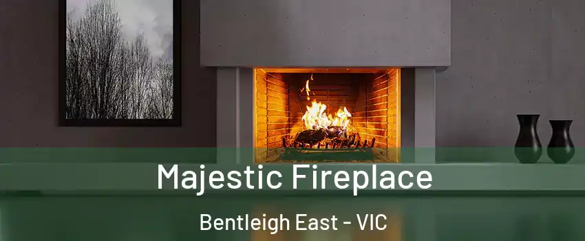Majestic Fireplace Bentleigh East - VIC