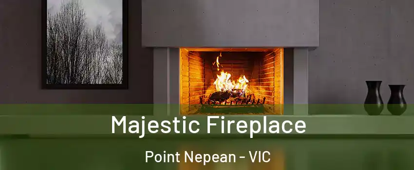 Majestic Fireplace Point Nepean - VIC