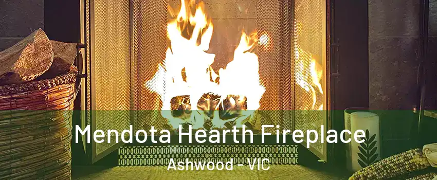 Mendota Hearth Fireplace Ashwood - VIC