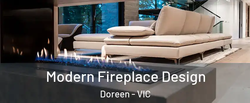 Modern Fireplace Design Doreen - VIC