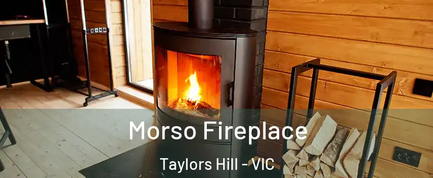 Morso Fireplace Taylors Hill - VIC