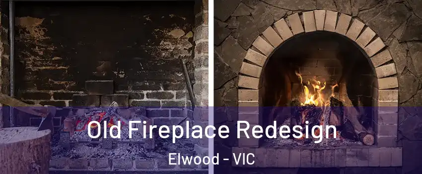 Old Fireplace Redesign Elwood - VIC