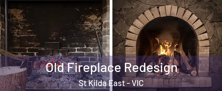 Old Fireplace Redesign St Kilda East - VIC