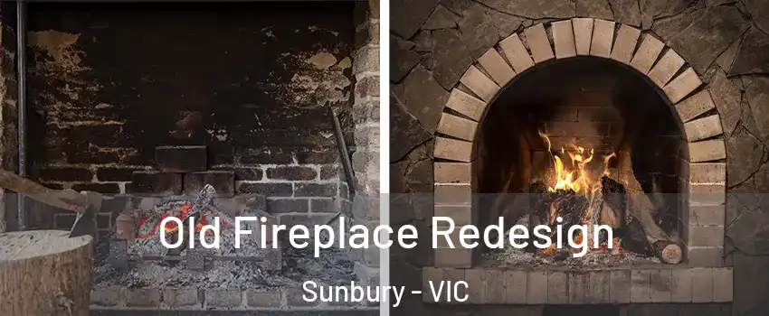 Old Fireplace Redesign Sunbury - VIC