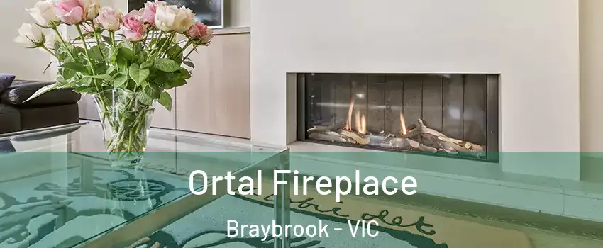 Ortal Fireplace Braybrook - VIC