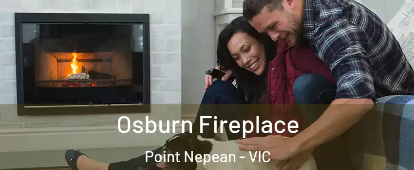 Osburn Fireplace Point Nepean - VIC