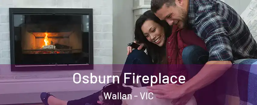 Osburn Fireplace Wallan - VIC