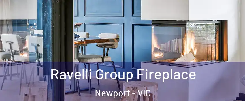 Ravelli Group Fireplace Newport - VIC