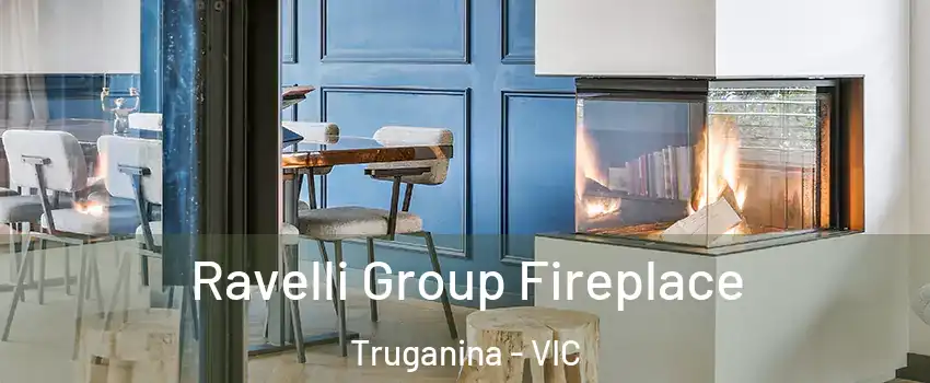 Ravelli Group Fireplace Truganina - VIC