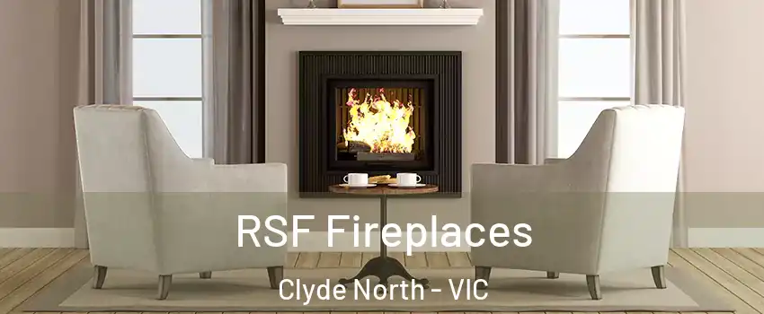 RSF Fireplaces Clyde North - VIC