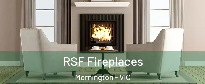 RSF Fireplaces Mornington - VIC