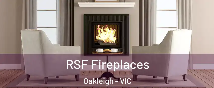 RSF Fireplaces Oakleigh - VIC
