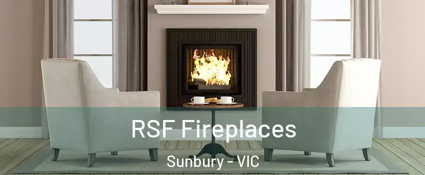 RSF Fireplaces Sunbury - VIC