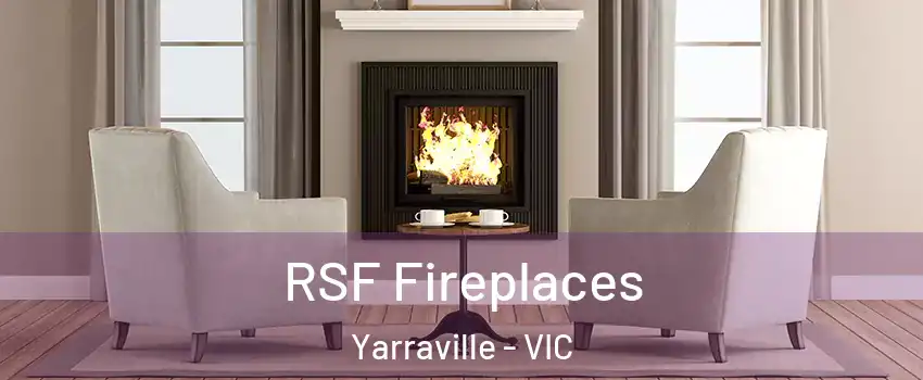 RSF Fireplaces Yarraville - VIC