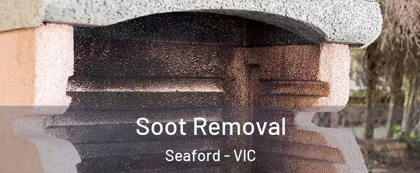Soot Removal Seaford - VIC