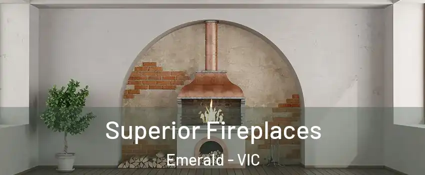 Superior Fireplaces Emerald - VIC