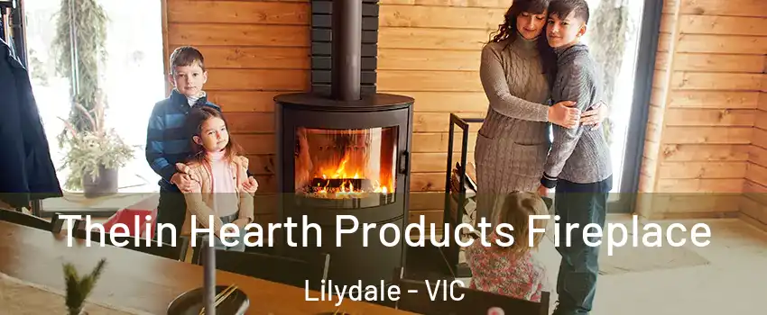 Thelin Hearth Products Fireplace Lilydale - VIC