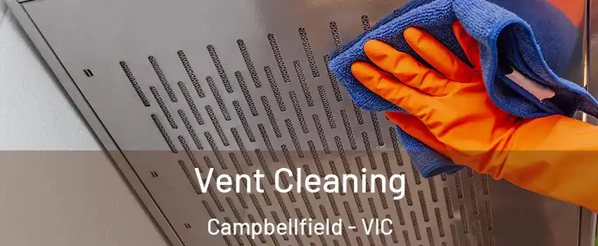 Vent Cleaning Campbellfield - VIC