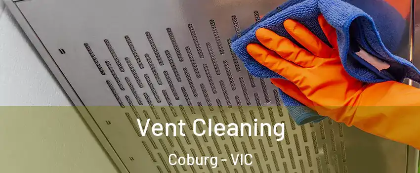 Vent Cleaning Coburg - VIC