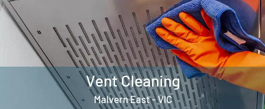 Vent Cleaning Malvern East - VIC