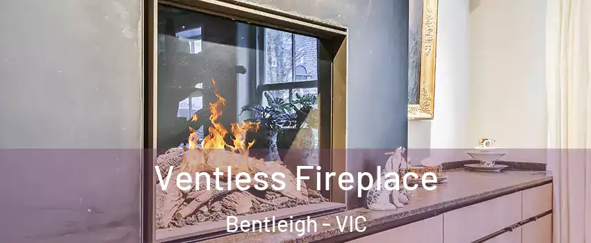 Ventless Fireplace Bentleigh - VIC