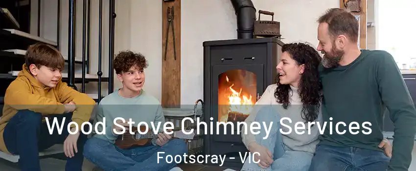 Wood Stove Chimney Services Footscray - VIC