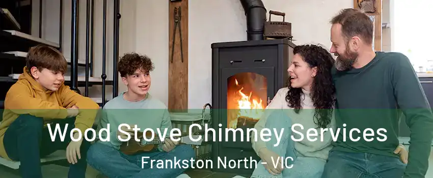 Wood Stove Chimney Services Frankston North - VIC